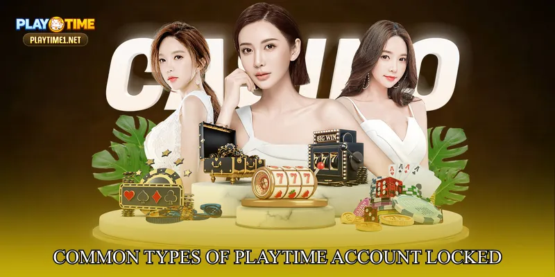 Common Types of PlayTime Account Locked