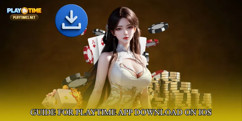Guide for PlayTime App Download on iOS Devices