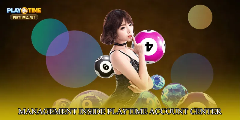 Account Access Management Inside PlayTime Account Center