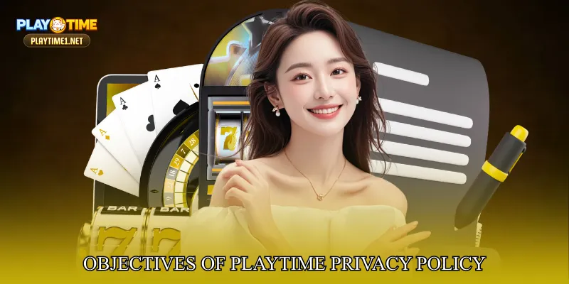 Objectives of PlayTime Privacy Policy