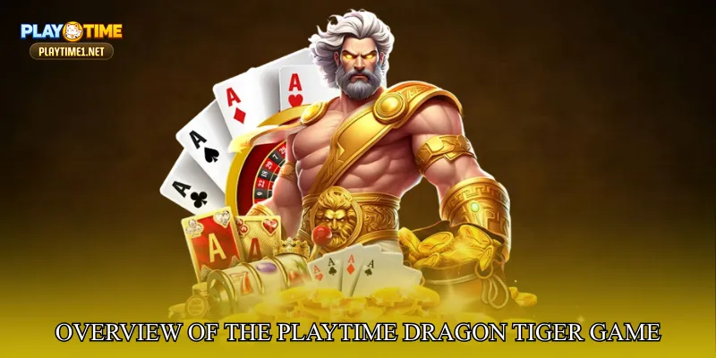 Overview of the PlayTime Dragon Tiger Game