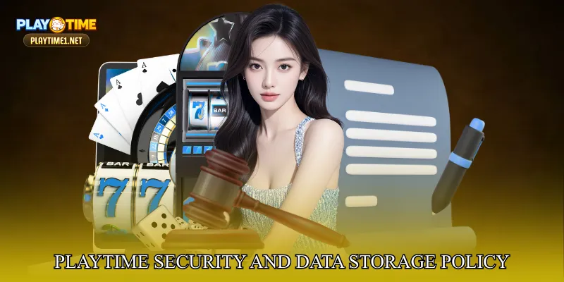 PlayTime Security and Data Storage Policy
