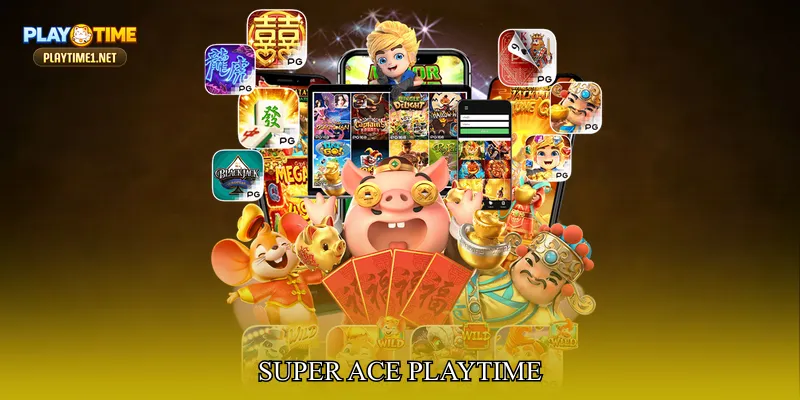 Super Ace PlayTime