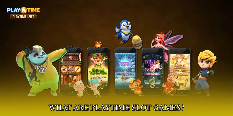 What Are PlayTime Slot Games?